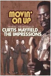 Movin' On Up: Curtis Mayfield