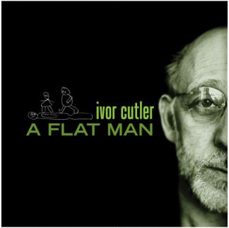 Ivor Cutler - A Flat Man