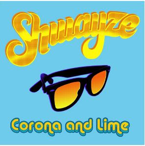 Shwayze   Corona and Lime 